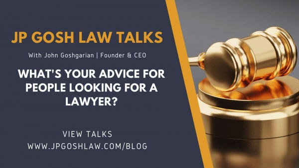 JP Gosh Law Talks for Miramar, FL - What&#039;s Your Advice for People Looking For a Lawyer?