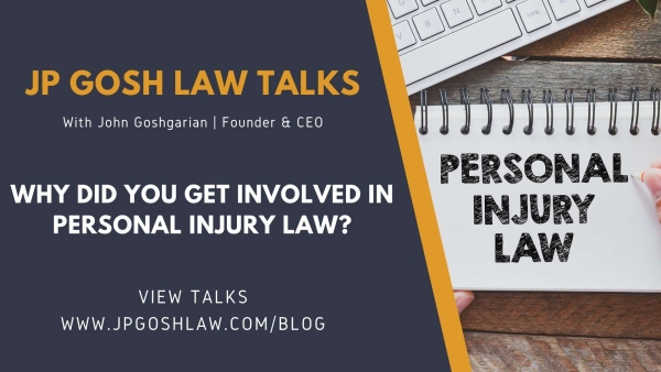 JP Gosh Law Talks for Sunrise, FL - Why Did You Get Involved in Personal Injury Law?